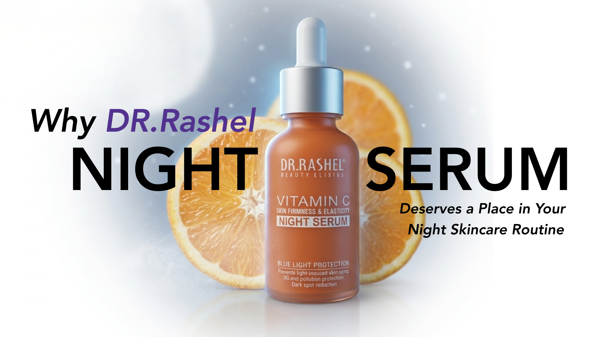 Why DR.Rashel Night Serum Deserves a Place in Your Skincare Routine
