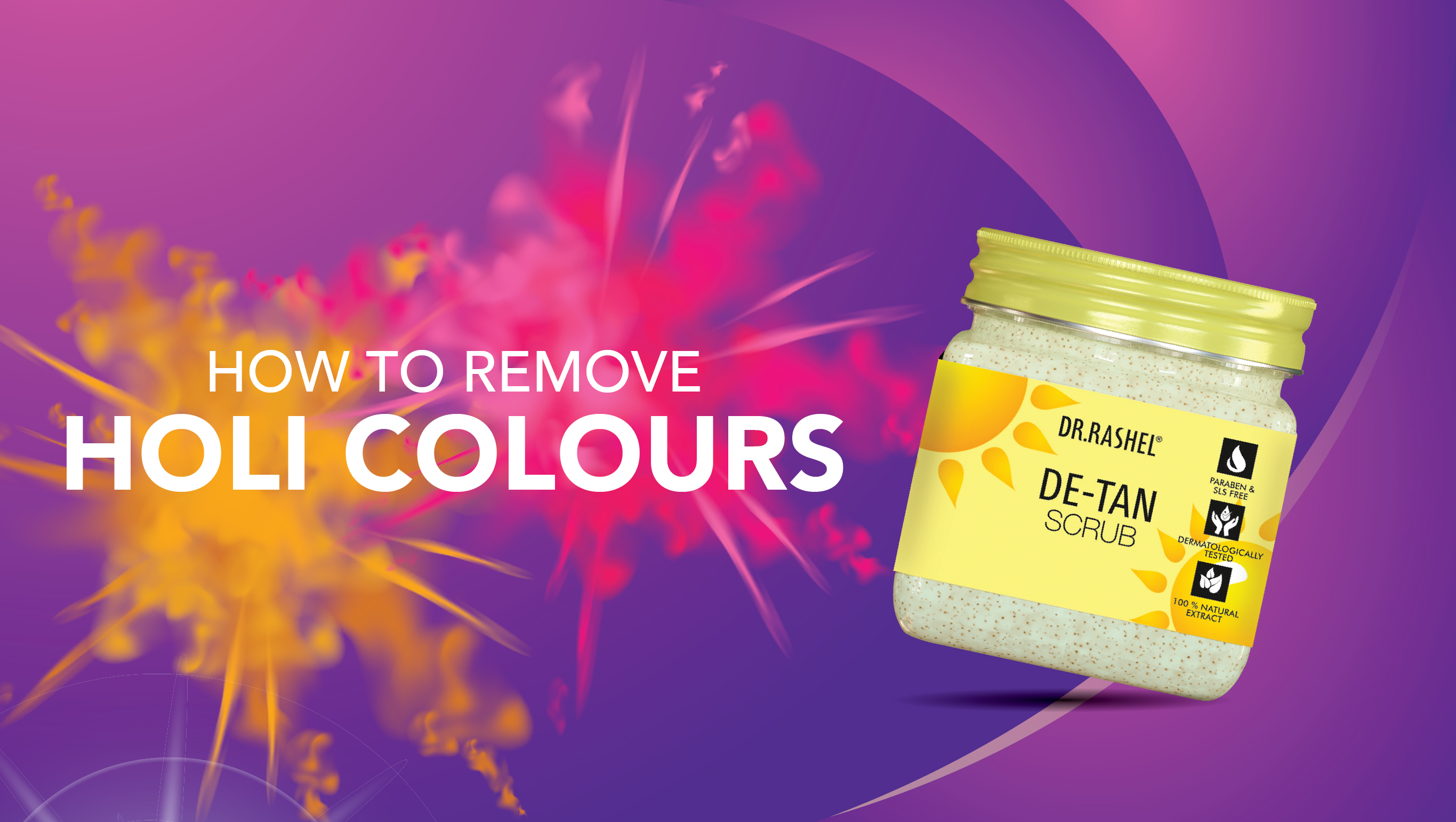 How to Remove Holi Colours