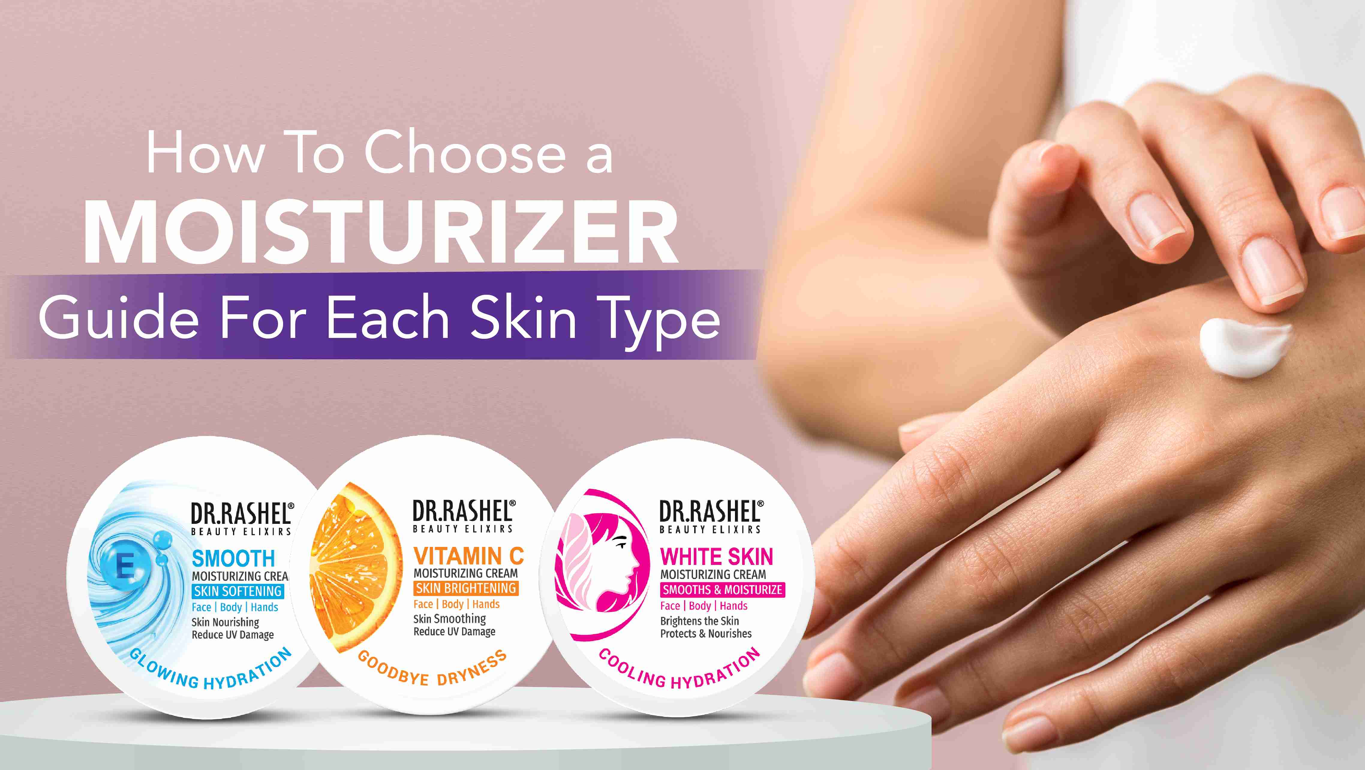 How To Choose A Moisturizer: Guide For Each Skin Type