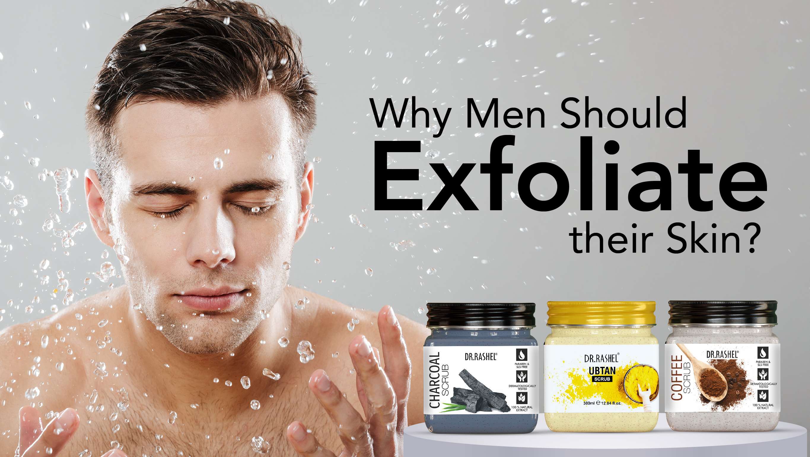 Why Men Should Exfoliate their Skin?