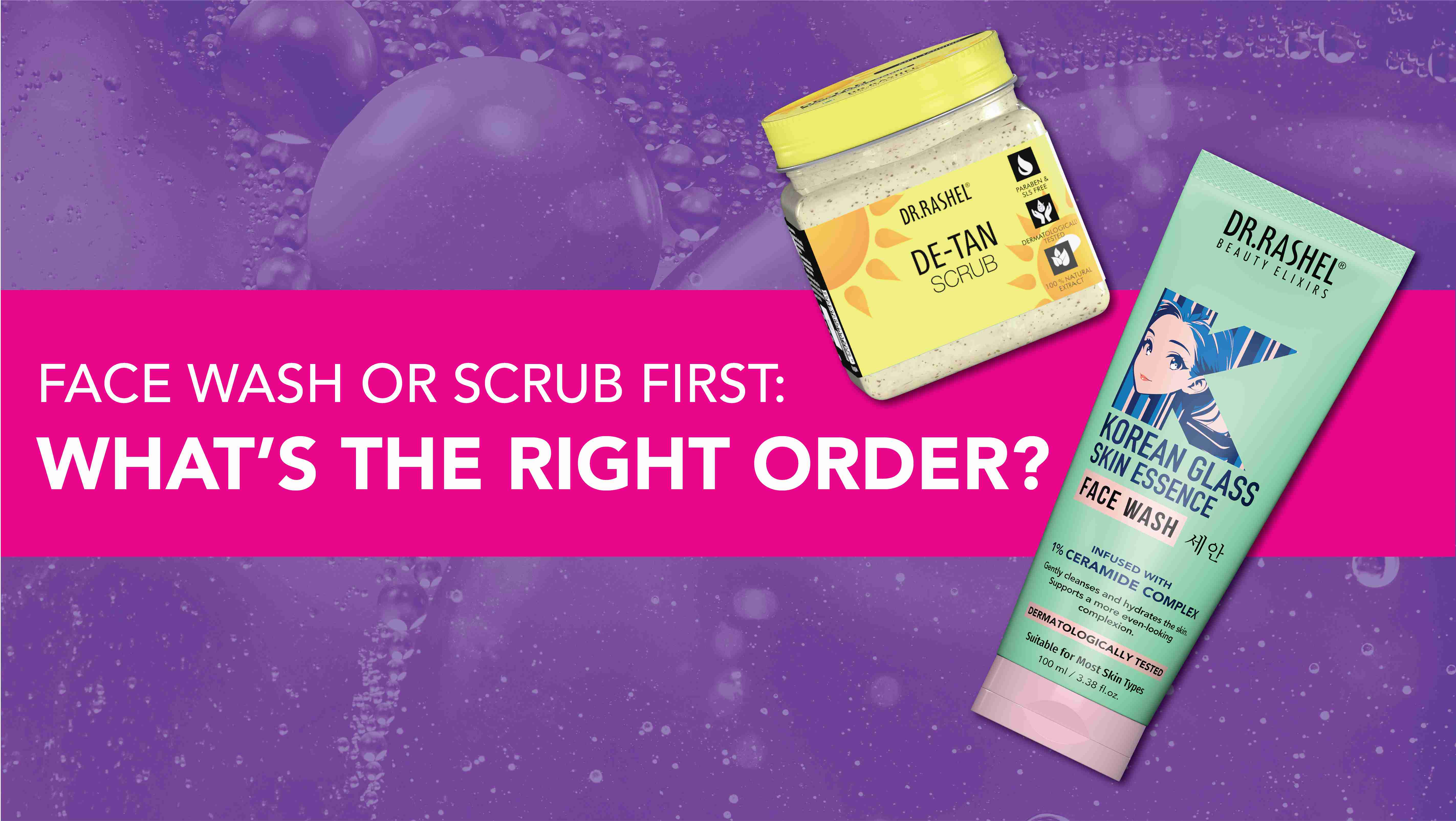 Face Wash or Scrub First