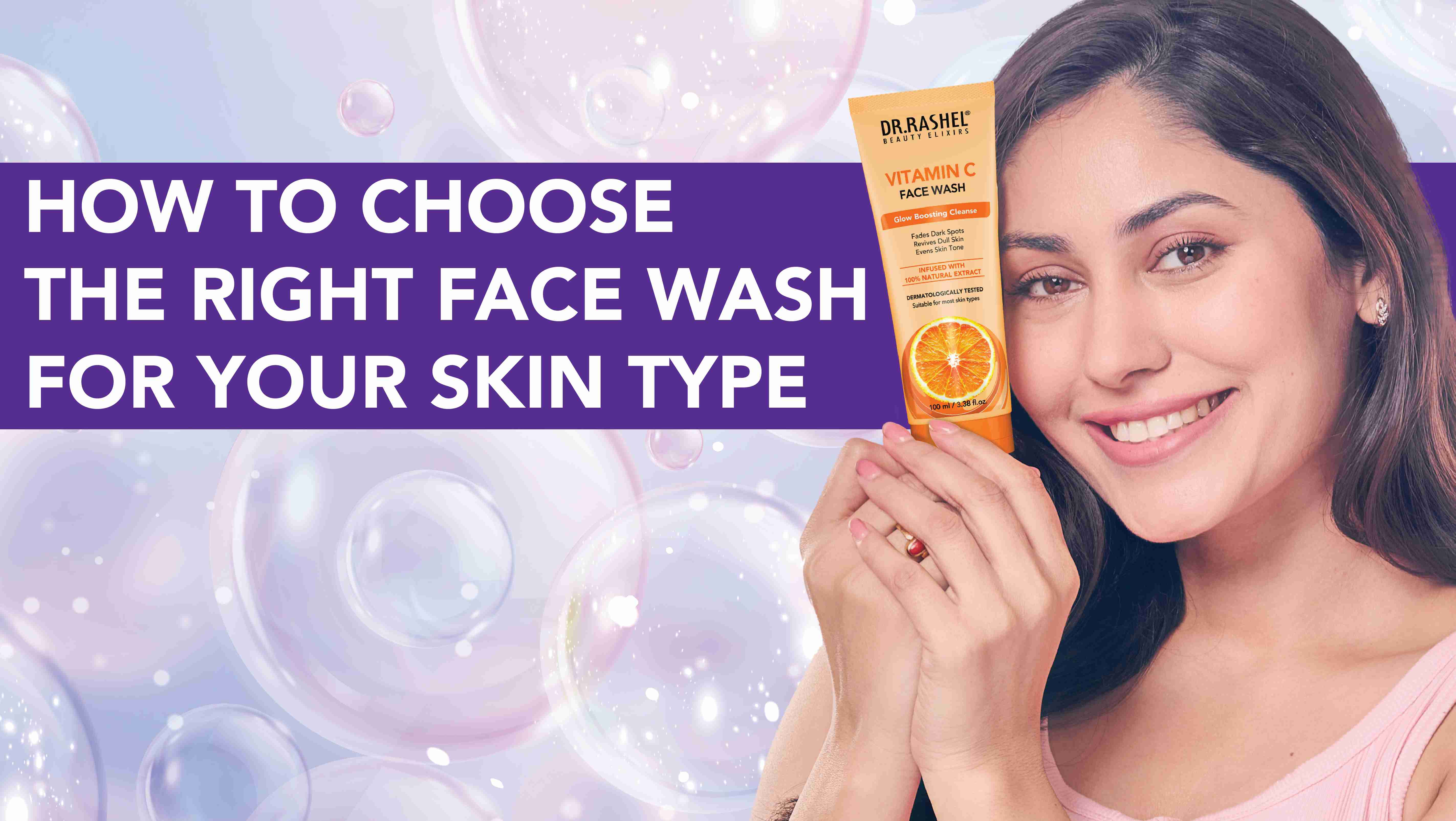 How to Choose the Right Face Wash for Your Skin Type?