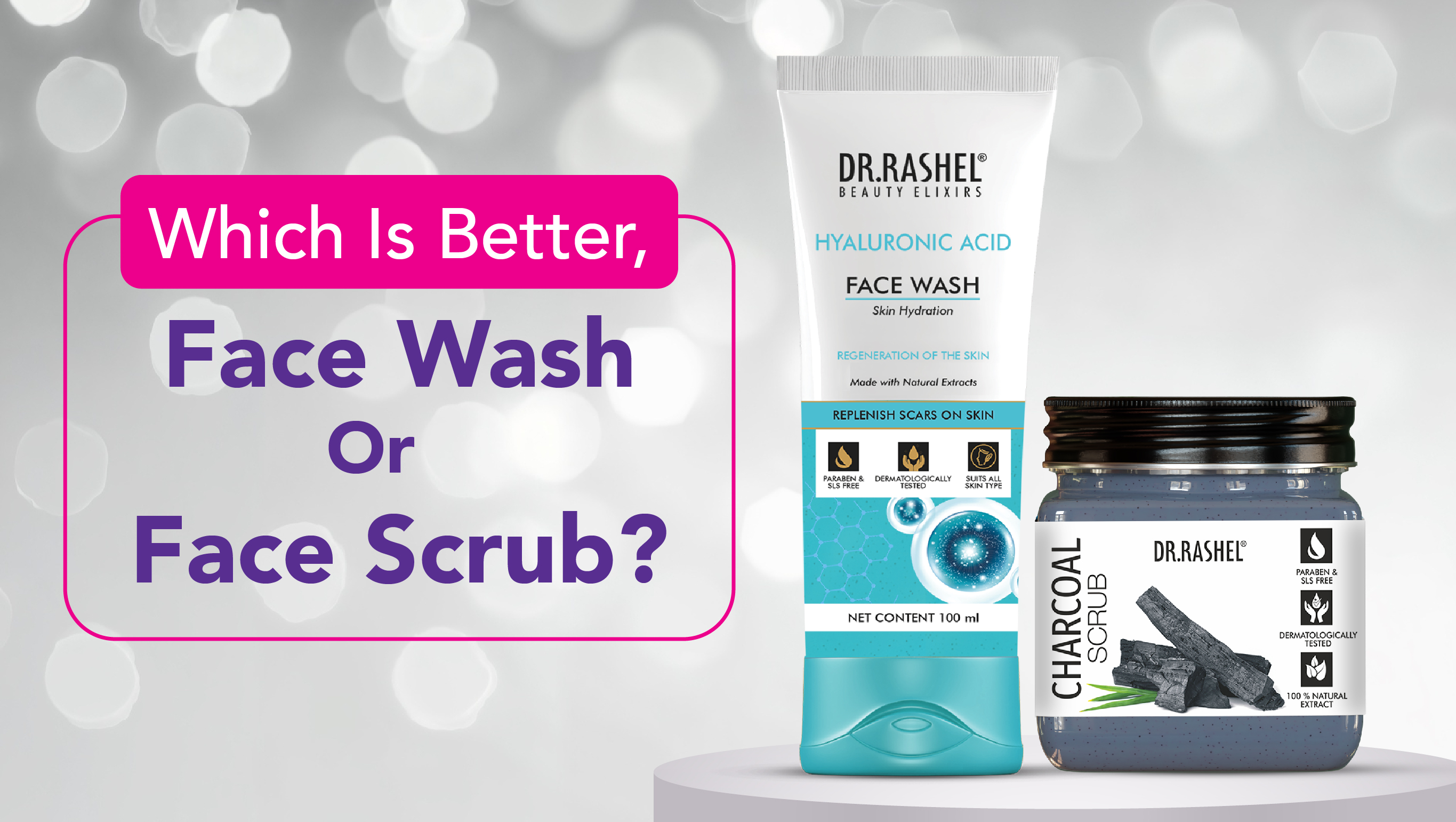Which Is Better, Face Wash Or Face Scrub?