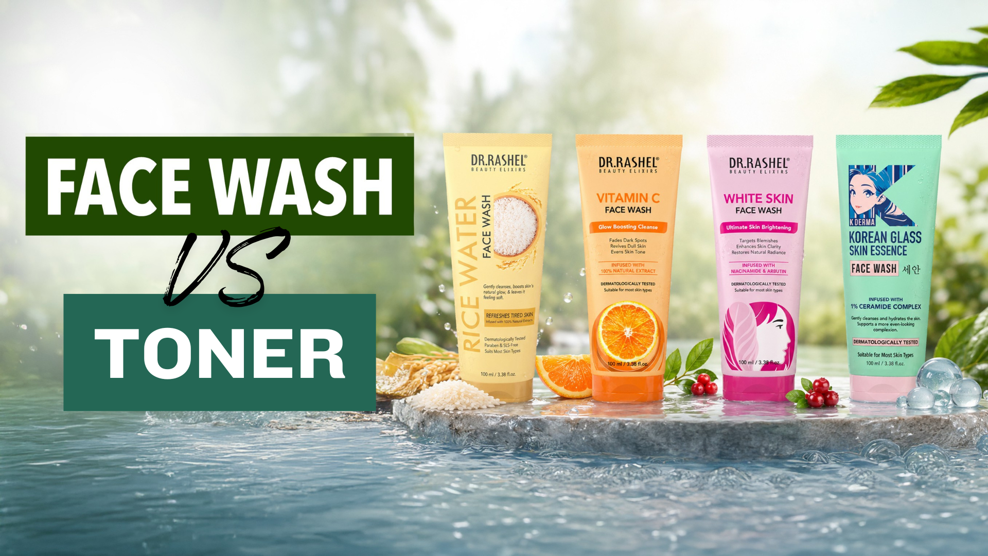 Understanding Toners & Face Washes for Better Skincare